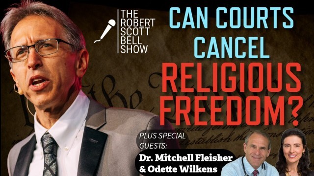 Defending Religious Freedom, Dr. Mitchell Fleisher, Integrative Medicine, Odette Wilkens, EMF Safety, Cholesterol Myth