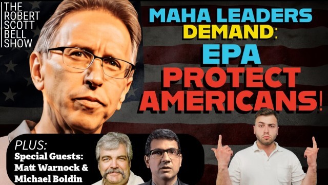 MAHA's EPA Demand, Matt Warnock, Ridgecrest Herbals, Botanical Solutions, Michael Boldin, Tenth Amendment Center