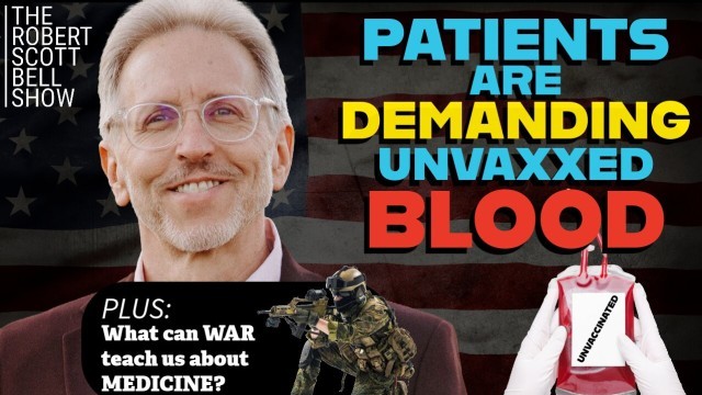 Musk Vaccine Injury, Vaccine Rate Decline, Fluoride War Shortage, Unvaccinated Blood Demand, War Teaches Medicine