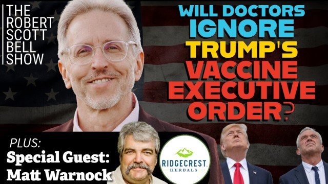 Trump Vaccine Backlash, MMR Autism Study, Food Policy Reforms, Parasite Chronic Illness, Matt Warnock, RidgeCrest Herbals