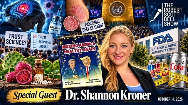 COVID Jab Psychiatric Risks, UN Pandemic Declaration, Science Trust In America, Dr. Shannon Kroner, Making America Healthy Again